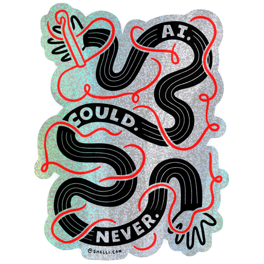 AI Could Never Sticker