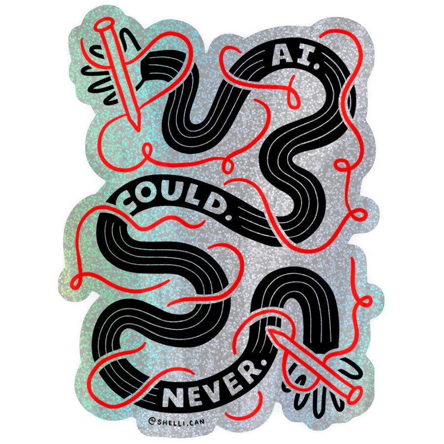 AI Could Never Sticker